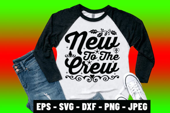 Review: Christmas SVG Quote New to the Crew Tee
