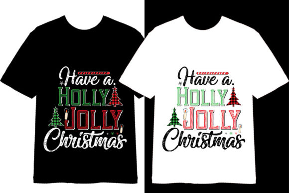 Reviewing the Have a Holly Jolly Christmas T-shirt Design