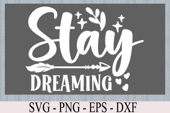 Stay Dreaming Svg Quote: A Designer’s Real-World Review
